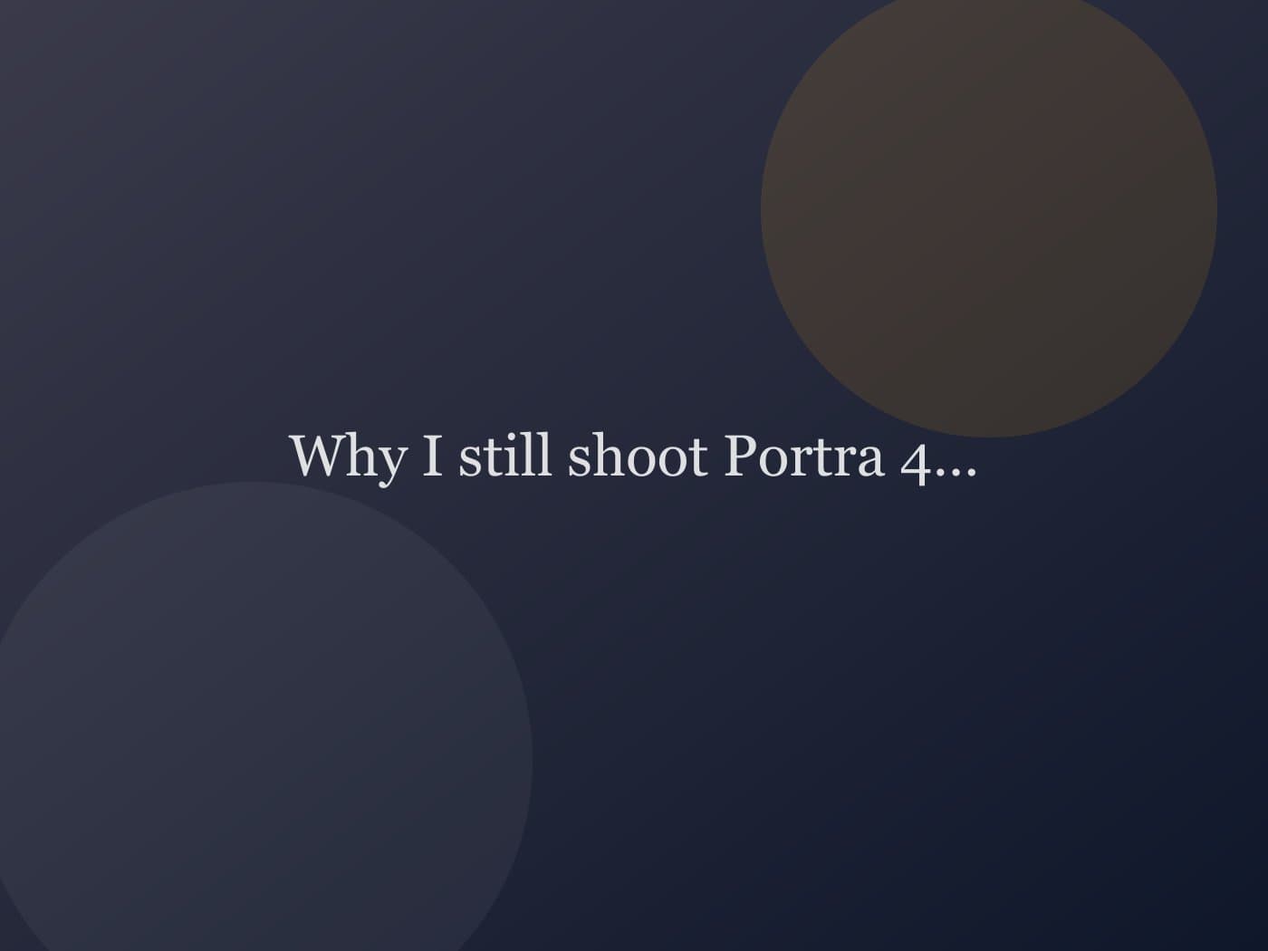 Journal — Why I still shoot Portra 400 for editorial work