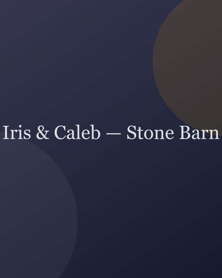 Iris & Caleb — Stone Barn — weddings project cover