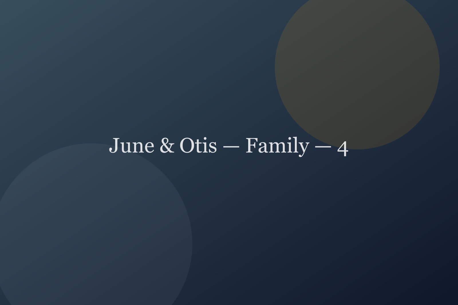 June & Otis — Family — detail 4
