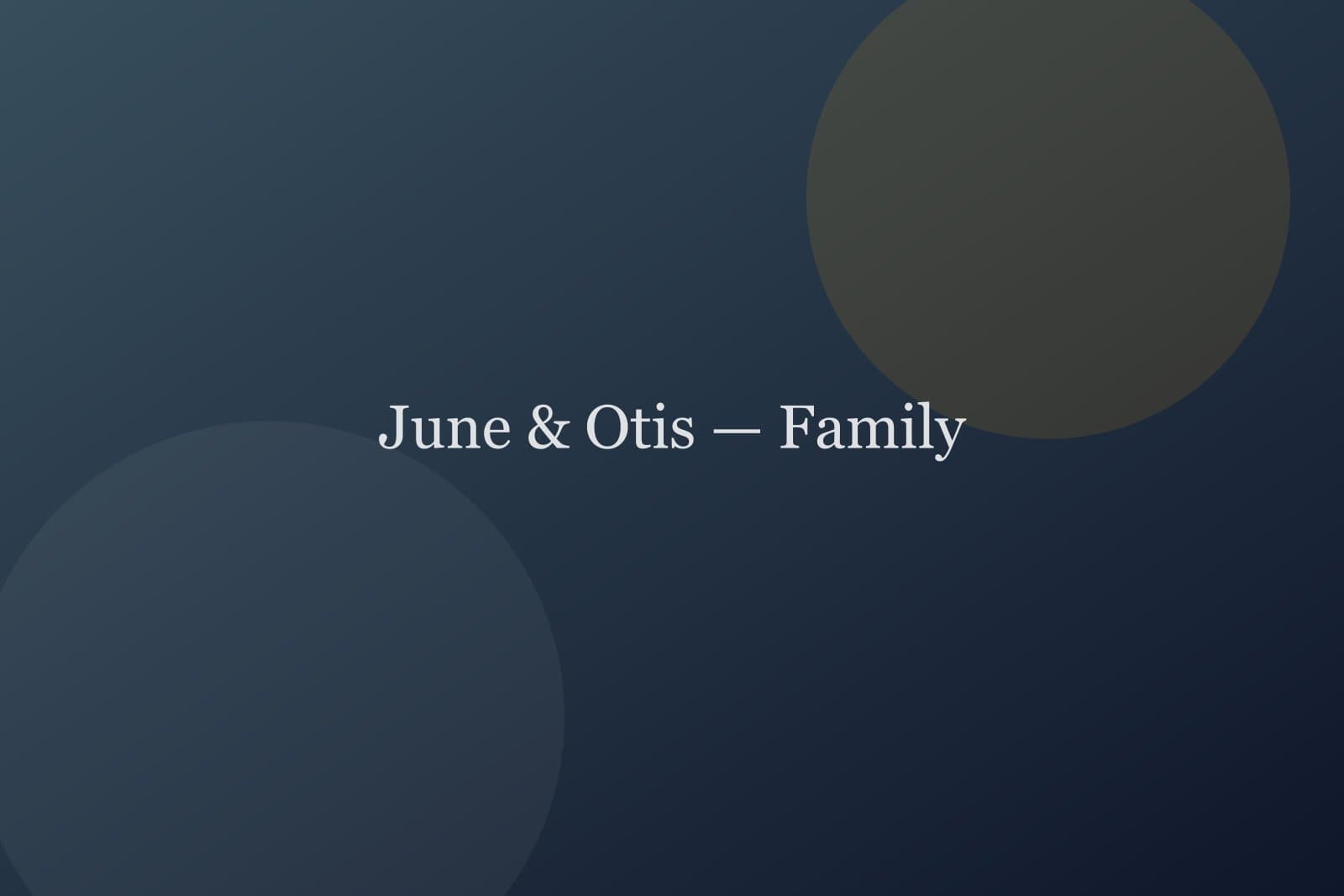 June & Otis — Family — portraits project cover