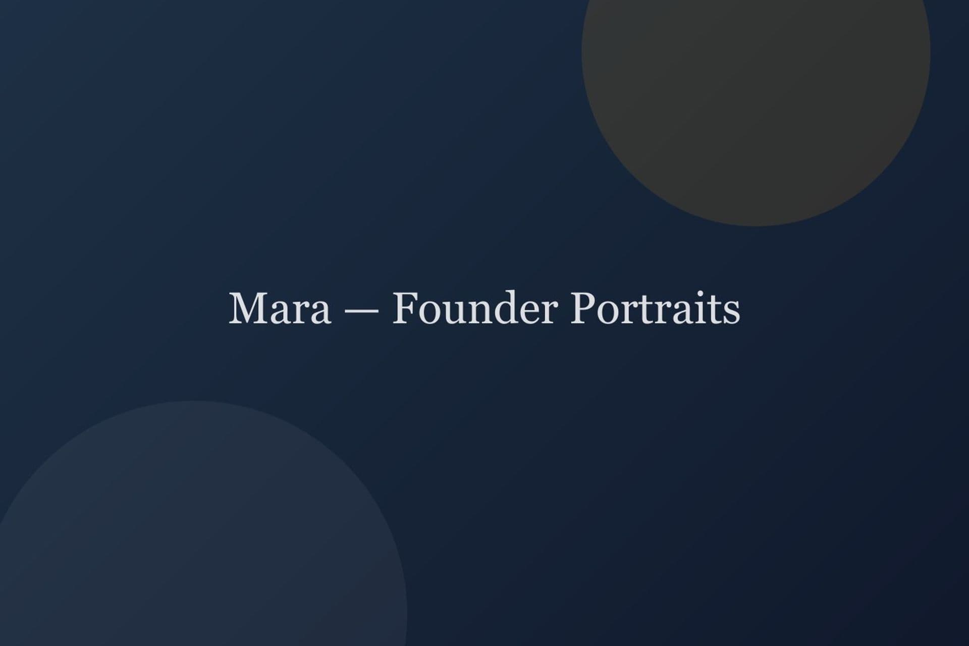 Mara — Founder Portraits — portraits project cover