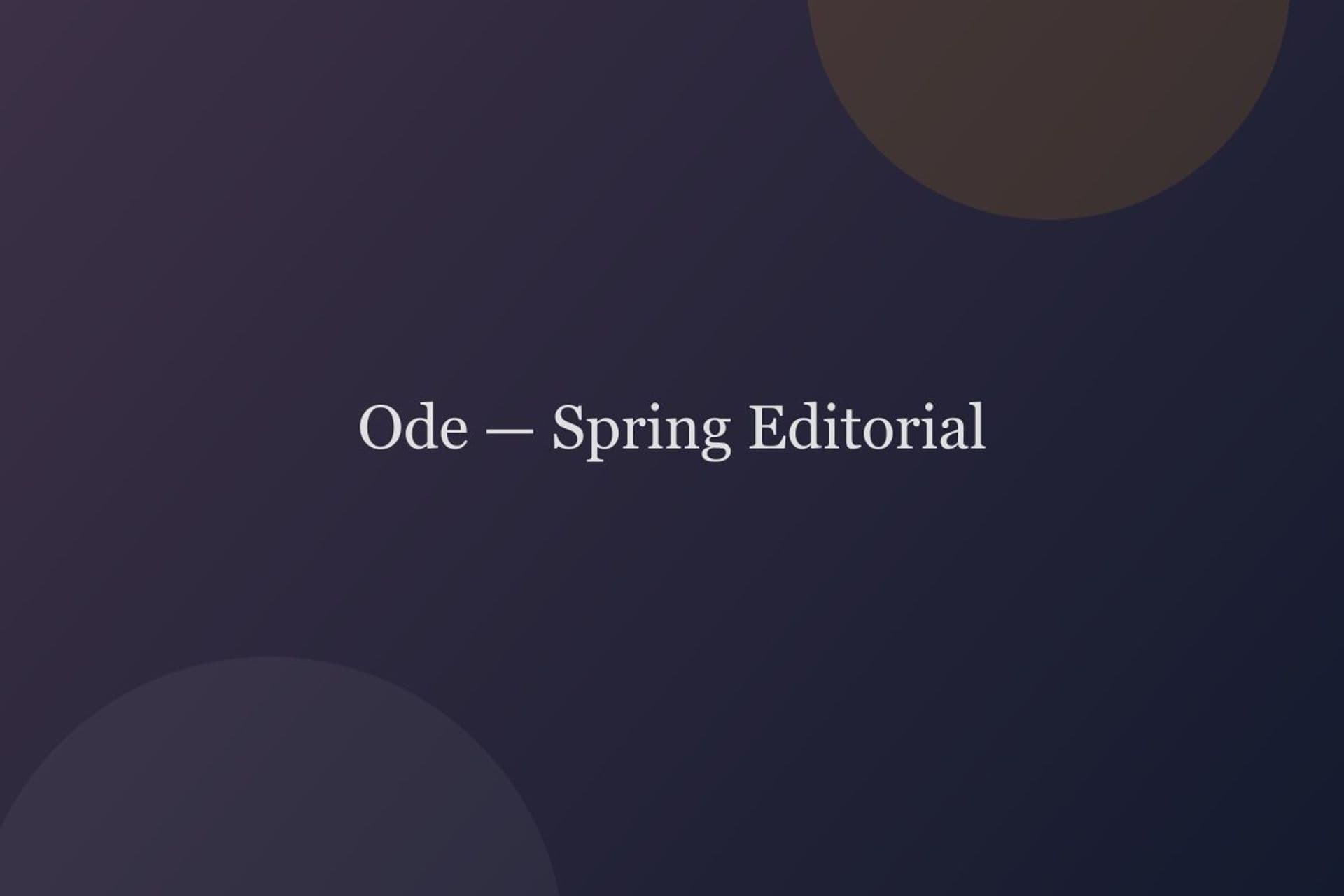Ode — Spring Editorial — editorial project cover